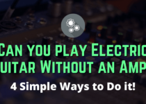 can you play electric guitar without an amp