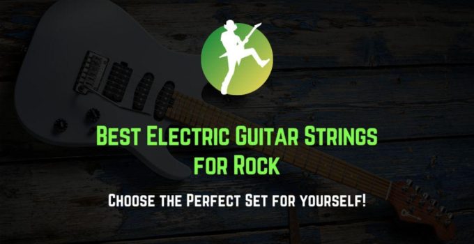 Best Electric Guitar Strings for Rock