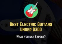 best electric guitars under 300 dollars