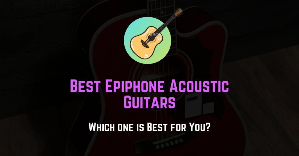 best epiphone acoustic guitars
