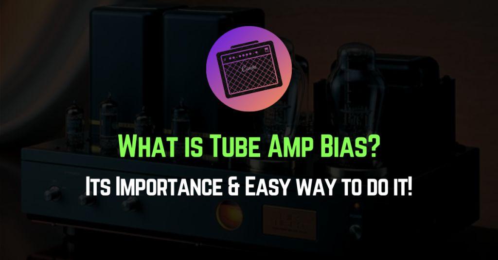 what is tube amp bias