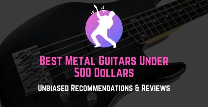 best metal guitars under 500