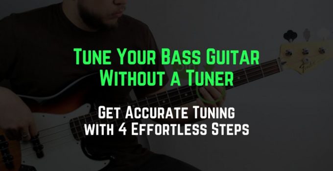 tune a bass guitar without a tuner