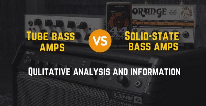 tube vs solid state bass amp