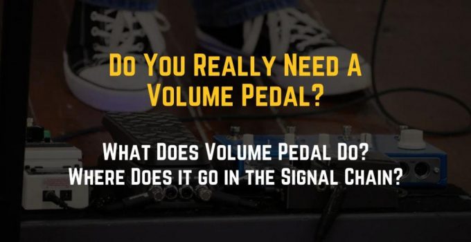 do i need a volume pedal